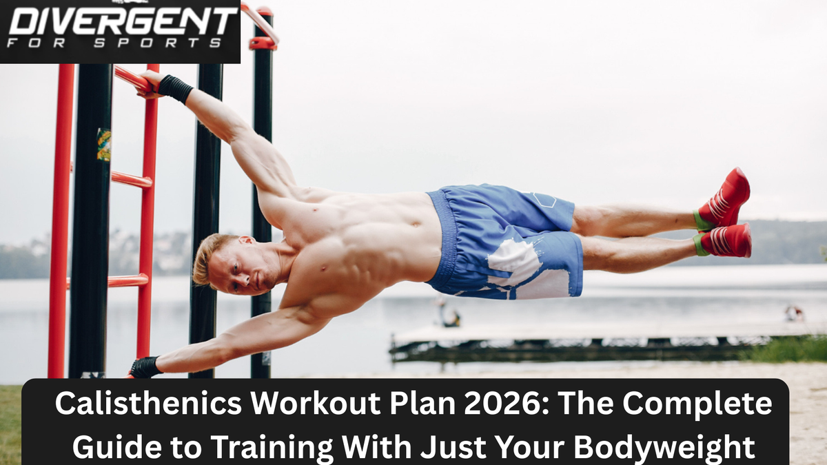 Athlete performing bodyweight exercises for a calisthenics workout plan in 2026 to build strength, flexibility, and endurance.