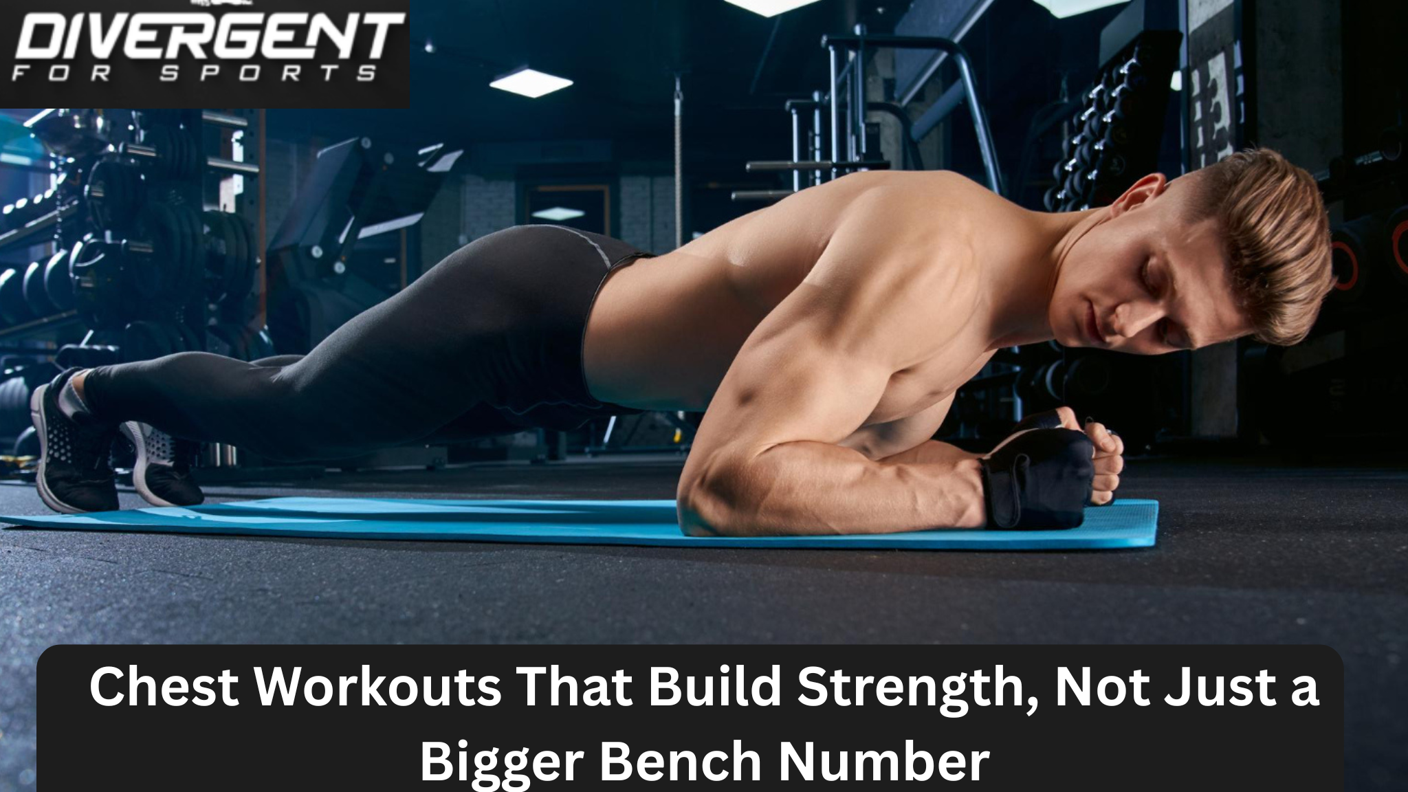 Chest Workouts featuring an athlete performing a chest-strengthening exercise with proper form to build muscle, power, and upper-body strength.